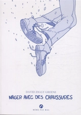 Nager avec des chaussures - David Ziggy Greene