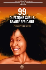 99 questions sur la beauté africaine - Christelle Kedi