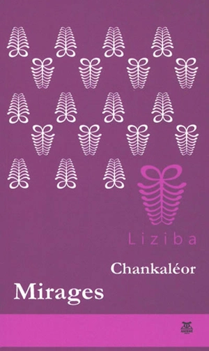 Mirages - Chankaléor
