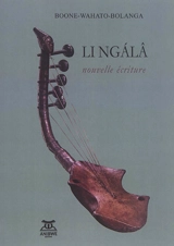 Li Ngalâ : nouvelle écriture - Bolanga Mon'Ibya Boone Wahato