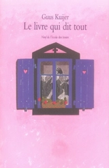 Le livre qui dit tout - Guus Kuijer