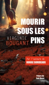 Mourir sous les pins - Virginie Bougant