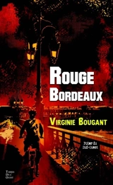 Rouge Bordeaux - Virginie Bougant