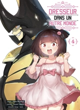 Dresseur dans un autre monde. Vol. 4 - Tamaki Yoshigae