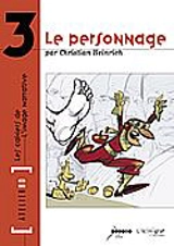 Atelier BD. Vol. 3. Le personnage - Christian Heinrich