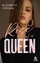 Rise of a queen - Elizabeth O'Roark