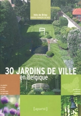 30 jardins de ville en Belgique - Inès de Briey