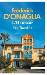L'honneur des Bastide - Frédérick d' Onaglia