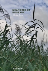 Méandres et roseaux - Sylvaine Reyre