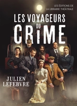 Les voyageurs du crime - Julien Lefebvre