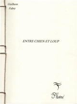 Entre chien et loup - Guilhem Fabre