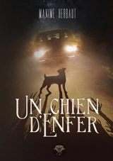 Un chien d'enfer - Maxime Herbaut