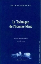 La technique de l'homme blanc - Víctor Viviescas