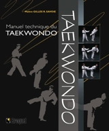 Manuel technique du taekwondo - Savoie, Gilles R.
