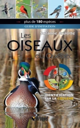 Les oiseaux du Québec : Guide d'initiation : Identification par la couleur - Suzanne Brûlotte