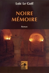 Noire mémoire - Loïc Le Goff