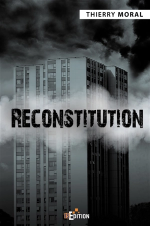 Reconstitution - Thierry Moral