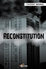 Reconstitution - Thierry Moral