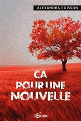 Ca pour une nouvelle - Alexandra Boisson