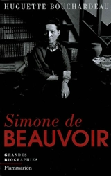 Simone de Beauvoir : biographie - Huguette Bouchardeau
