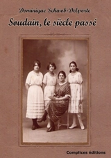 Soudain, le siècle passé - Dominique Schwob