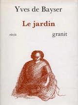 Le Jardin - Yves de Bayser