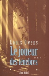 Le joueur des ténèbres - Louis Owens