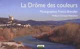 La Drôme des couleurs - Francis Brendler