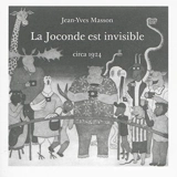 La Joconde est invisible - Jean-Yves Masson