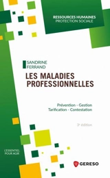 Les maladies professionnelles : prévention, gestion, tarification, contestation - Sandrine Ferrand