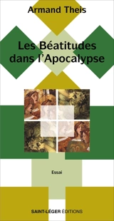 Les Béatitudes dans l'Apocalypse : essai - Armand Theis