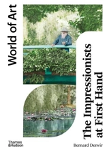 The Impressionists at First Hand 2nd ed. (World of Art) - Bernard Denvir