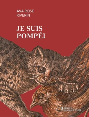 Je suis pompéi - Riverin, Ava Rose