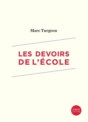 Les devoirs de l'école - Turgeon, Marc