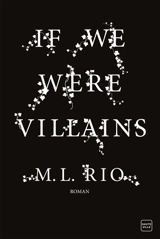 If we were villains - M.L. Rio