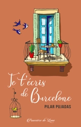 Je t'écris de Barcelone - Pilar Pujadas