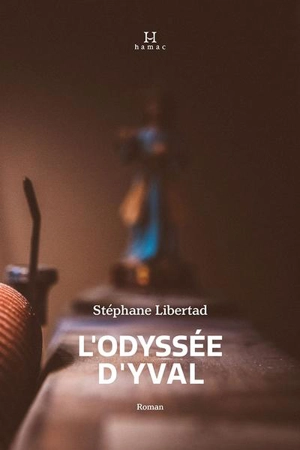 L'odyssée d'Yval - Stéphane Libertad