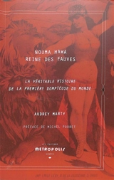 Nouma Hawa : reine des fauves : la véritable histoire de la première dompteuse du monde - Audrey Marty