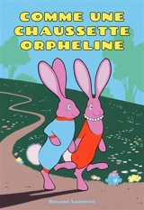 Comme une chaussette orpheline - Roxane Lumeret