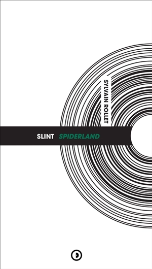 Slint : Spiderland - Sylvain Rollet