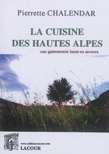 La cuisine des Hautes-Alpes : une gastronomie haute en saveurs - Pierrette Chalendar