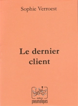 Le dernier client - Sophie Verroest