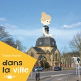 Dans la ville - Tineke Meirink