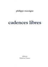 Cadences libres - Philippe Macaigne