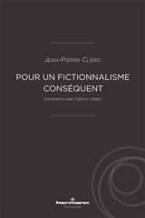 Pour un fictionnalisme conséquent : entretiens avec Patrice Vibert - Jean-Pierre Cléro