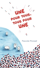 Une pour tous, tous pour une - Pascale Moisset