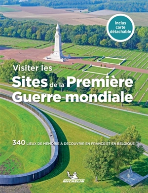 Les champs de bataille de la Première Guerre mondiale : France-Belgique - Manufacture française des pneumatiques Michelin