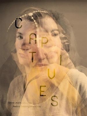 Captives - Céline Levain