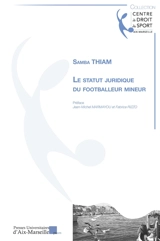 Le statut juridique du footballeur mineur - Samba Thiam