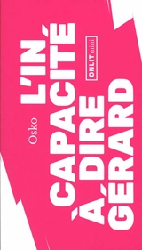 L'incapacité à dire Gérard - Osko